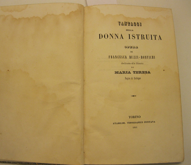 Vantaggi della donna istruita.  Opera di Francesca Buzzi - Bonfichi, dedicata alla Maestà di Maria Teresa, Regina di Sardegna.